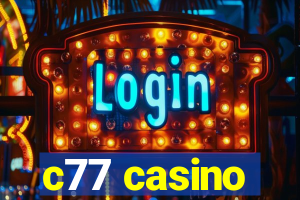 c77 casino