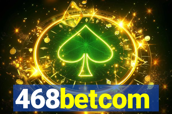 468betcom