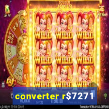 converter r$7271