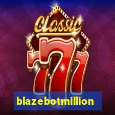 blazebotmillion