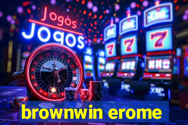 brownwin erome