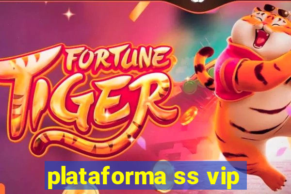 plataforma ss vip