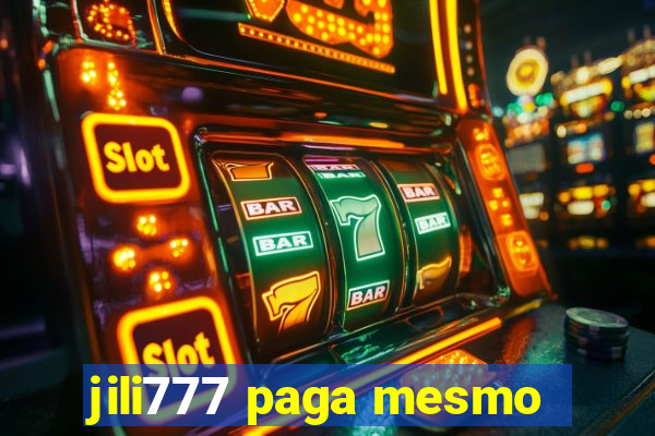 jili777 paga mesmo