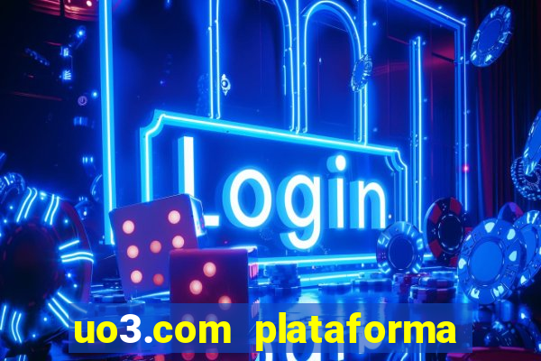 uo3.com plataforma de jogos