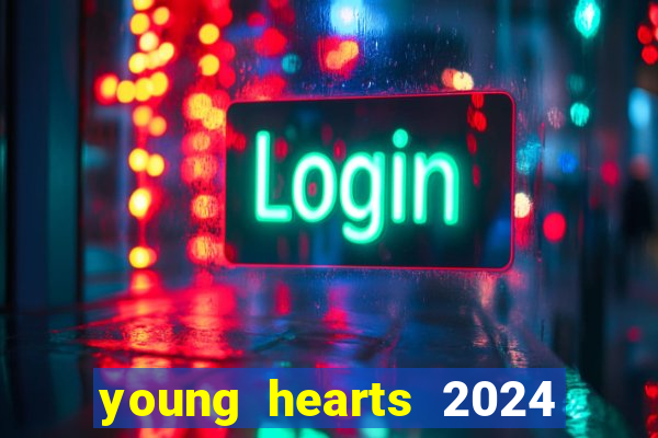 young hearts 2024 assistir online