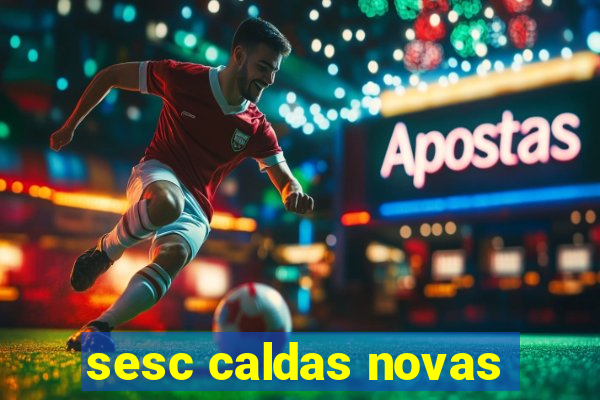 sesc caldas novas