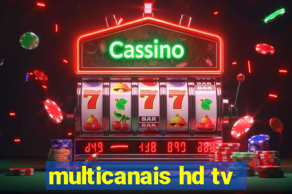 multicanais hd tv