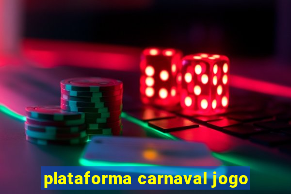 plataforma carnaval jogo