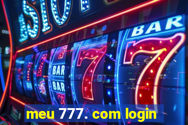 meu 777. com login