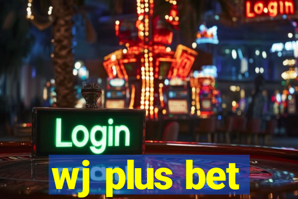 wj plus bet