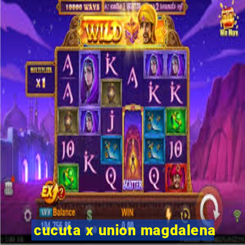 cucuta x union magdalena