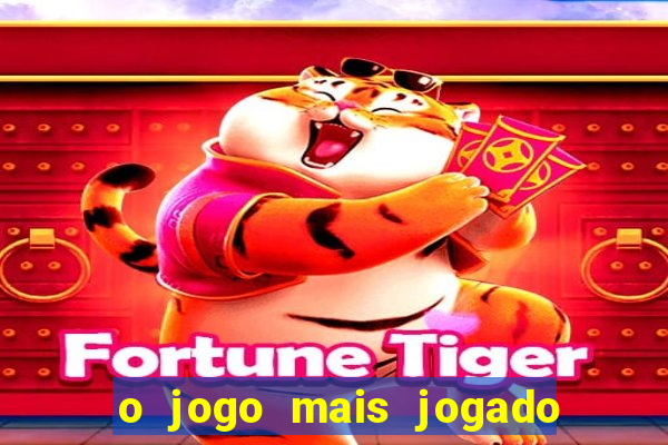 o jogo mais jogado do mundo