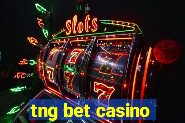 tng bet casino