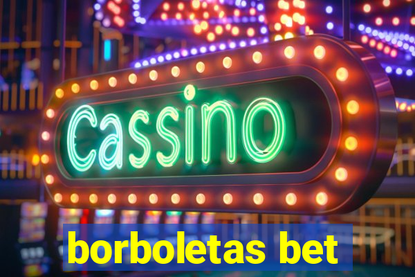 borboletas bet