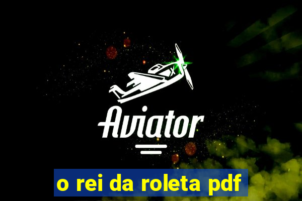 o rei da roleta pdf