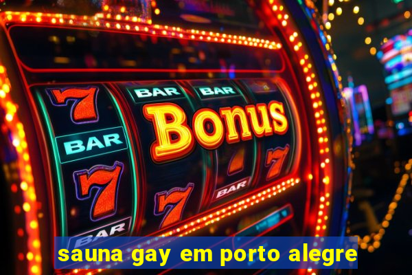 sauna gay em porto alegre