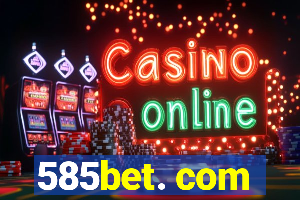 585bet. com