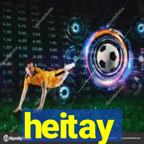 heitay