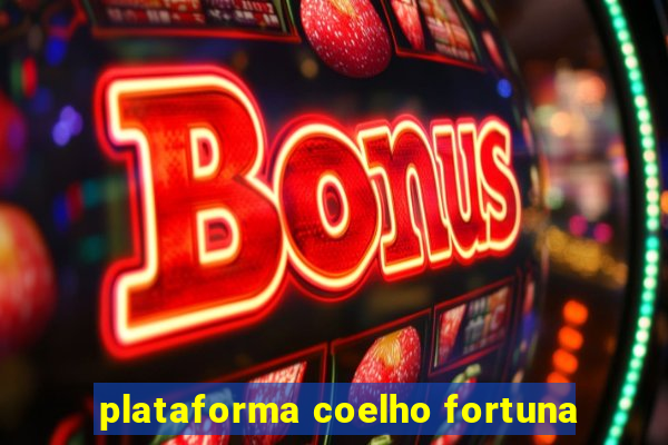 plataforma coelho fortuna