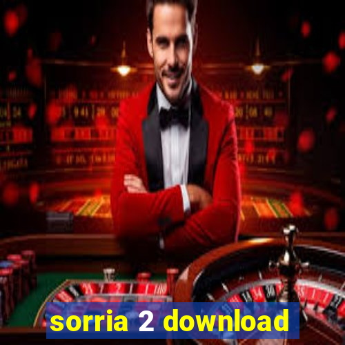 sorria 2 download