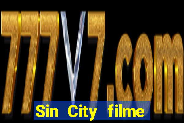 Sin City filme completo dublado download