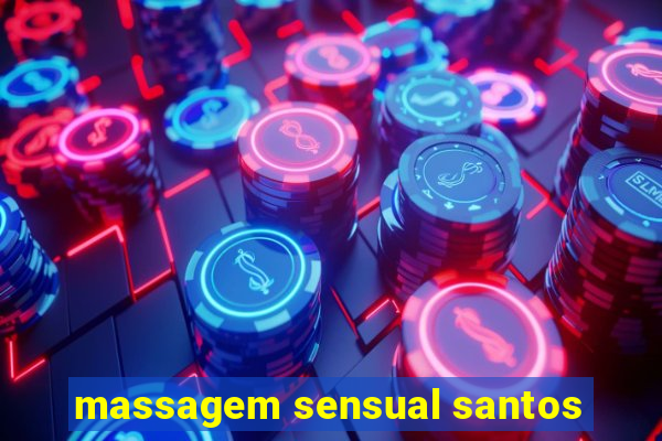 massagem sensual santos