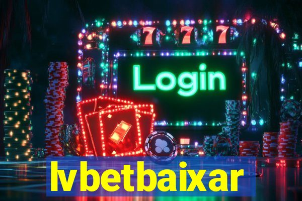 lvbetbaixar