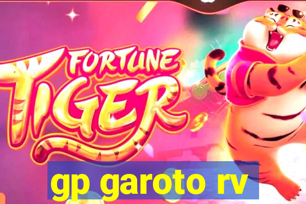 gp garoto rv