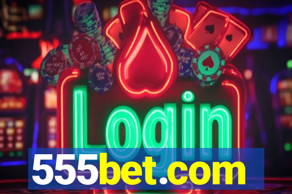 555bet.com