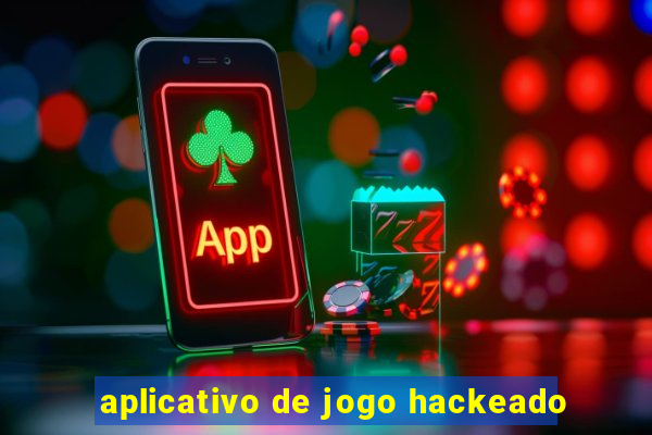 aplicativo de jogo hackeado