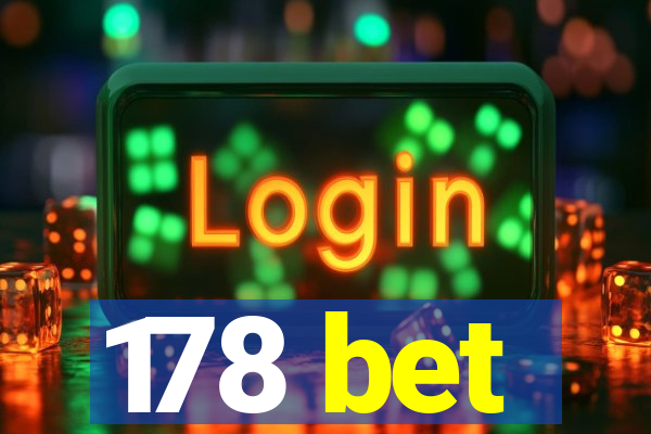 178 bet