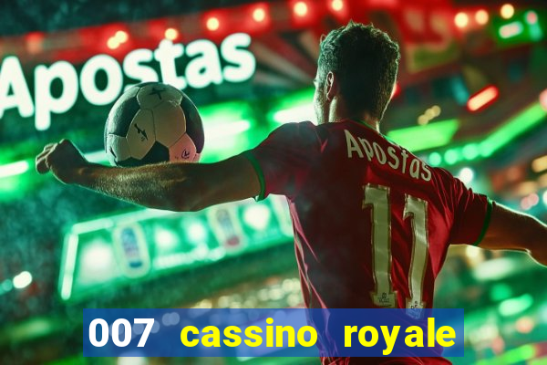 007 cassino royale dublado download