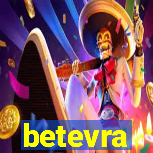 betevra