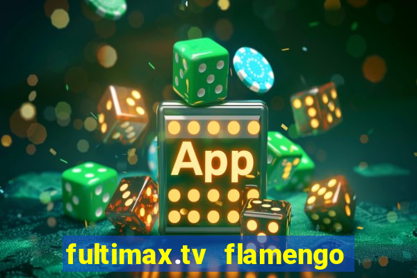 fultimax.tv flamengo ao vivo