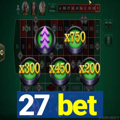 27 bet