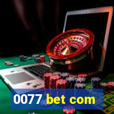 0077 bet com