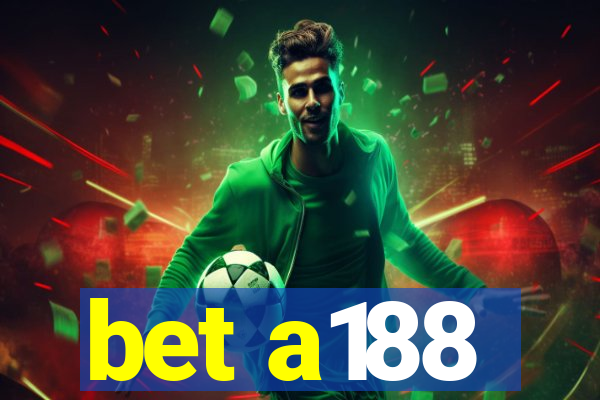 bet a188