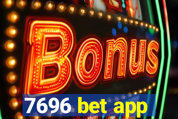 7696 bet app