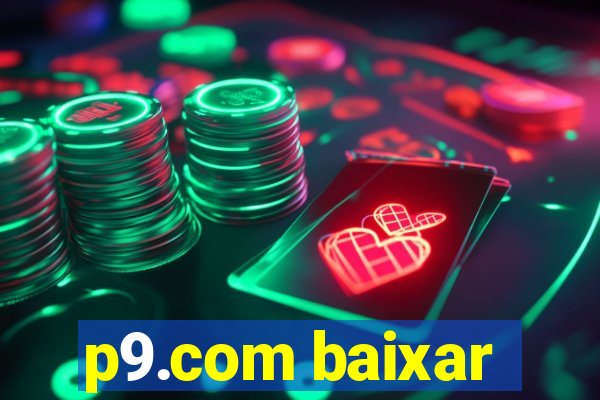 p9.com baixar