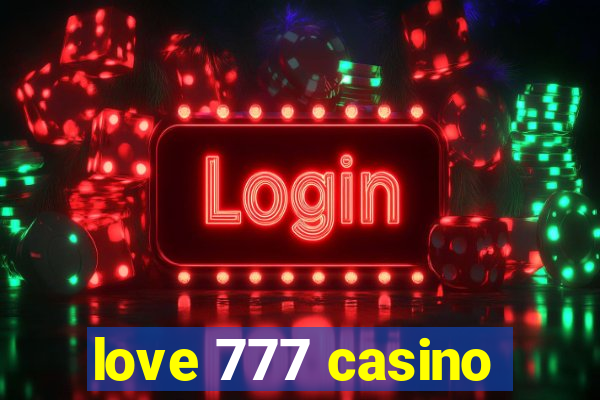 love 777 casino