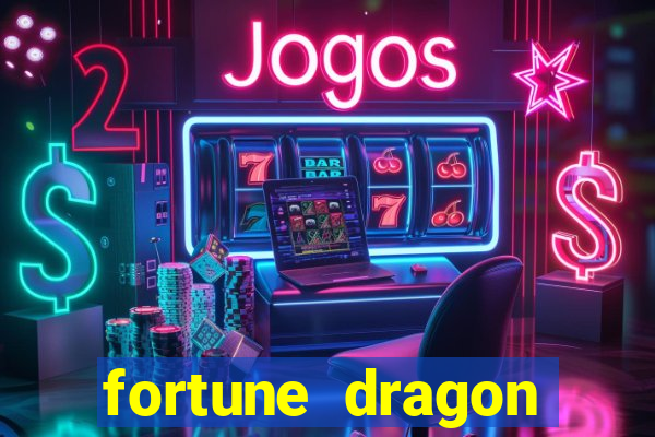 fortune dragon ganho certo