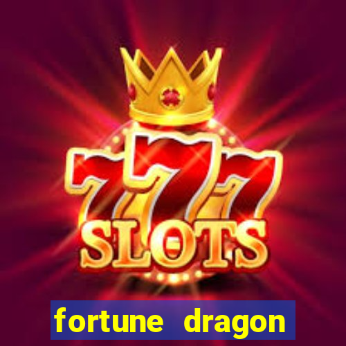 fortune dragon ganho certo