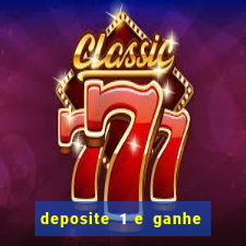 deposite 1 e ganhe 10 vai de bet