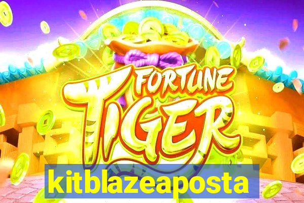 kitblazeaposta