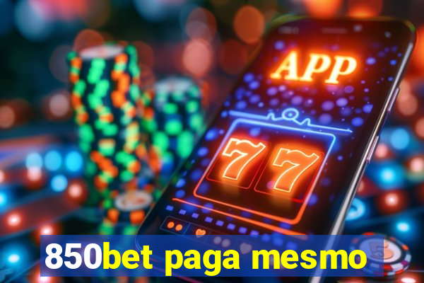 850bet paga mesmo