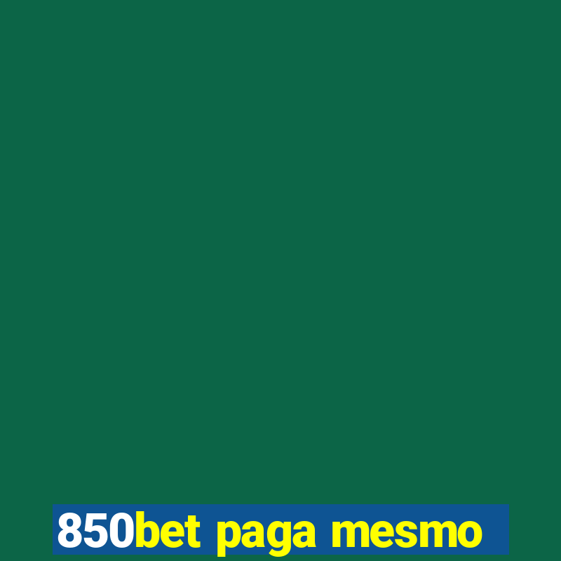 850bet paga mesmo