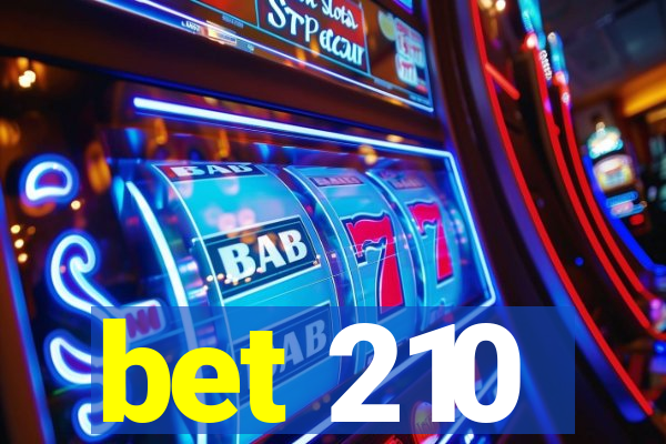 bet 210