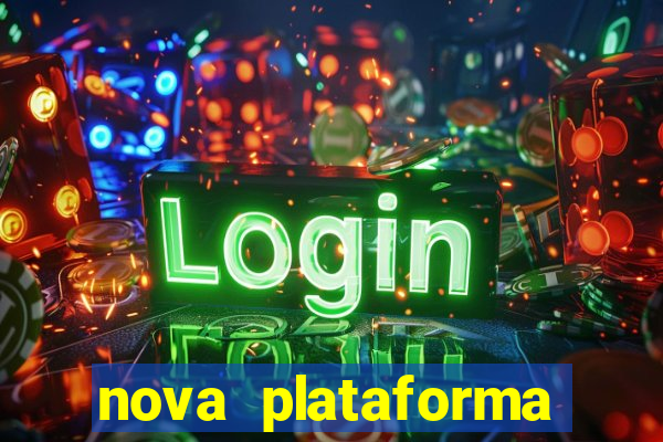 nova plataforma pagando muito