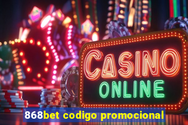 868bet codigo promocional