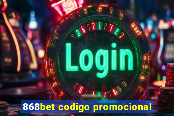 868bet codigo promocional